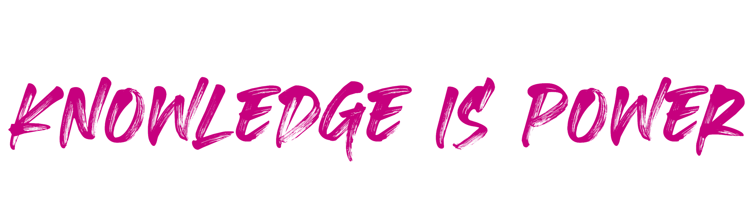 Knowledge is power